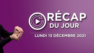 CAPTURE_Recap_du_jour_-_Lundi_13_décembre_2021_VR_V1